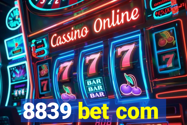 8839 bet com